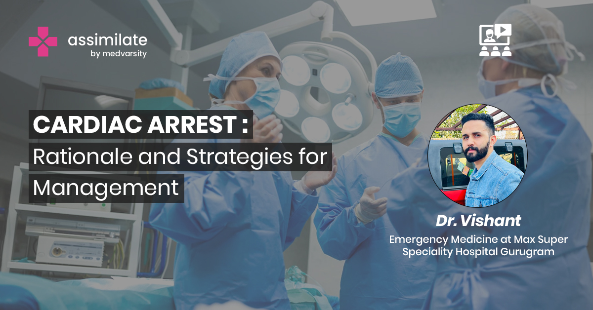 Cardiac Arrest: Rationale and Strategies for Management