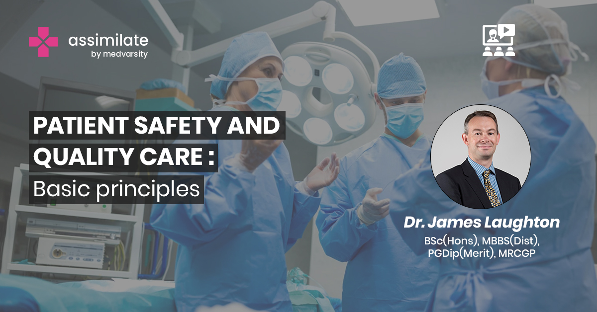Patient Safety and Quality Care: Basic principles