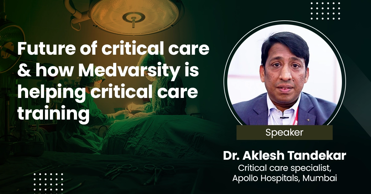 Future of critical care & how Medvarsity is helping critical care training
