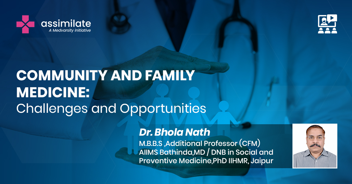 Community and Family Medicine: Challenges and Opportunities