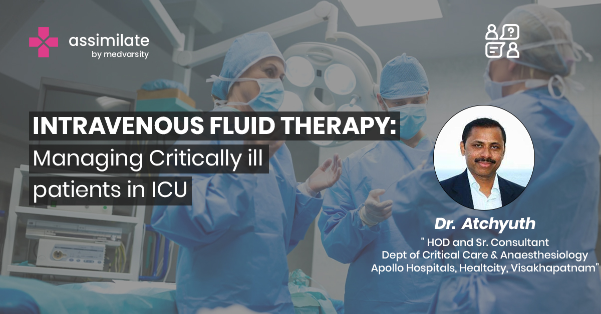 Intravenous fluid therapy: Managing Critically ill patients in ICU