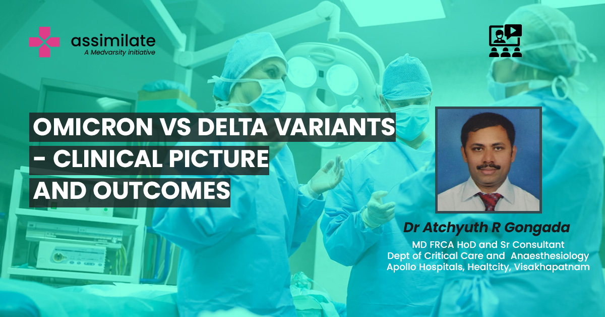 Omicron Vs Delta variants- Clinical picture and outcomes
