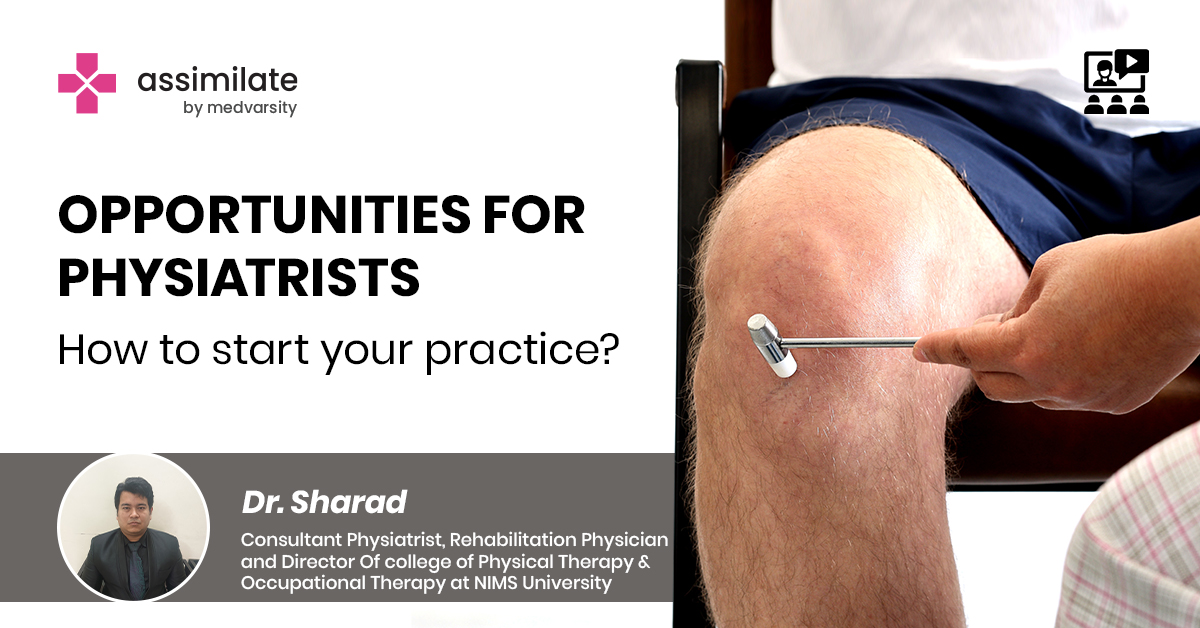 Opportunities For Physiatrists: How To Start Your Practice?
