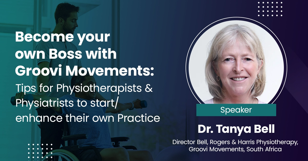 Become your own Boss with Groovi Movements- Tips for Physiotherapists & Physiatrists to start- enhance their own Practice