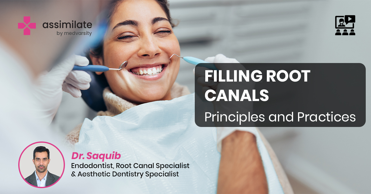 Methods of Filling Root Canals: Principles and Practice