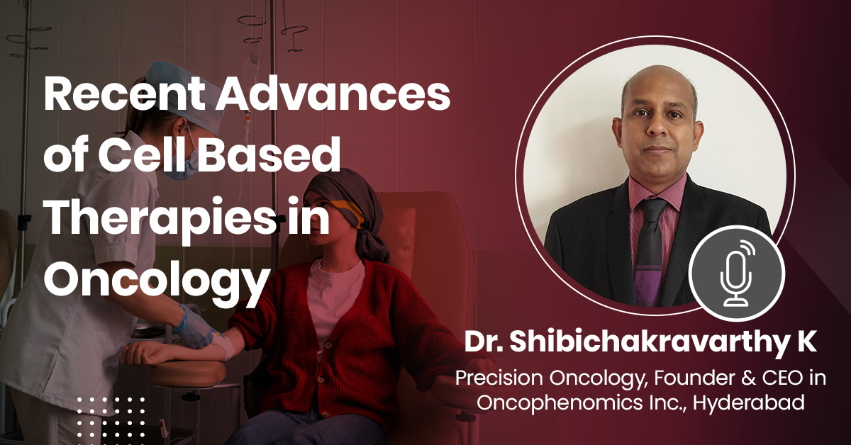 Recent Advances of Cell Based Therapies in Oncology