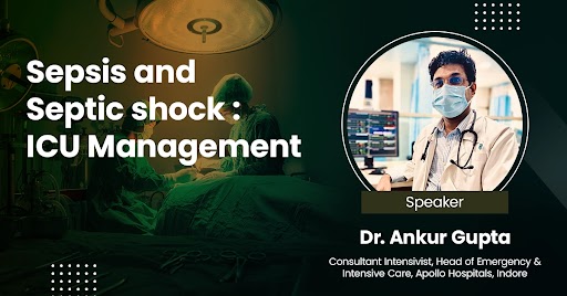 Sepsis and Septic Shock: ICU Management