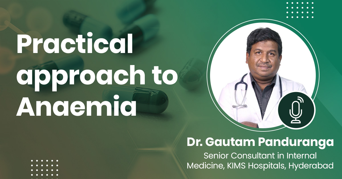Practical approach to Anemia