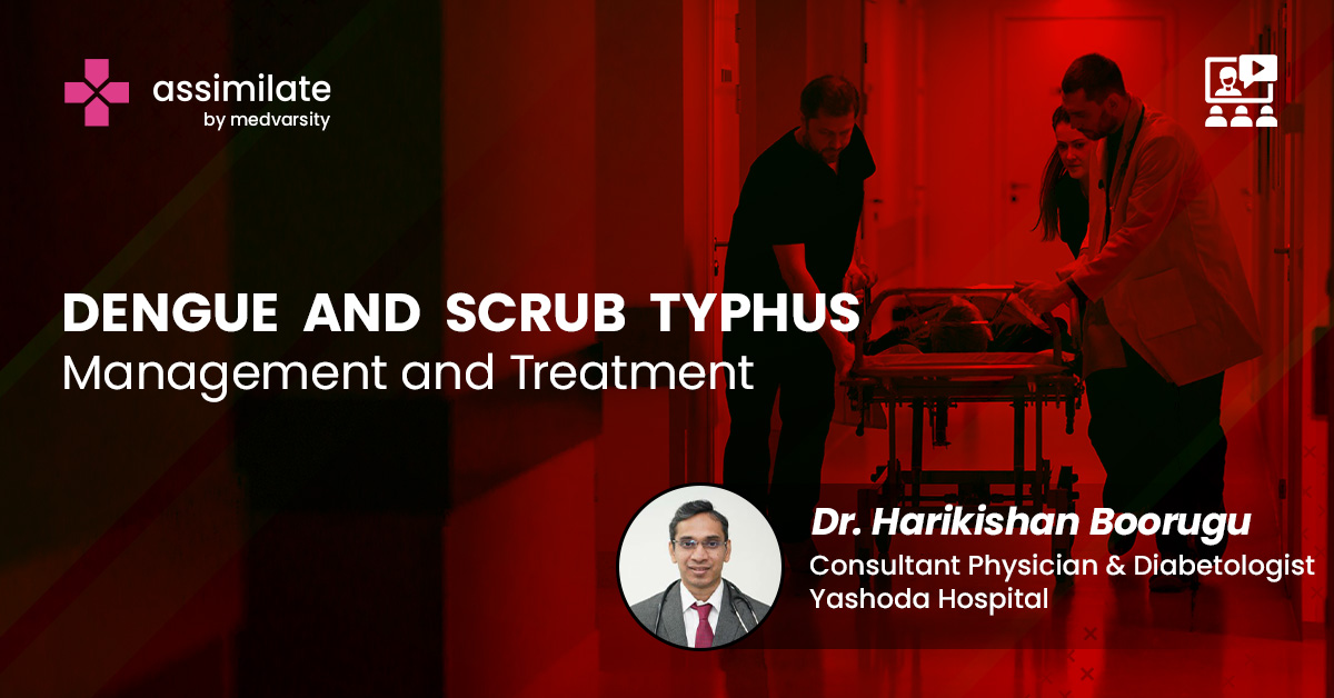 Dengue and Scrub Typhus: Management and Treatment