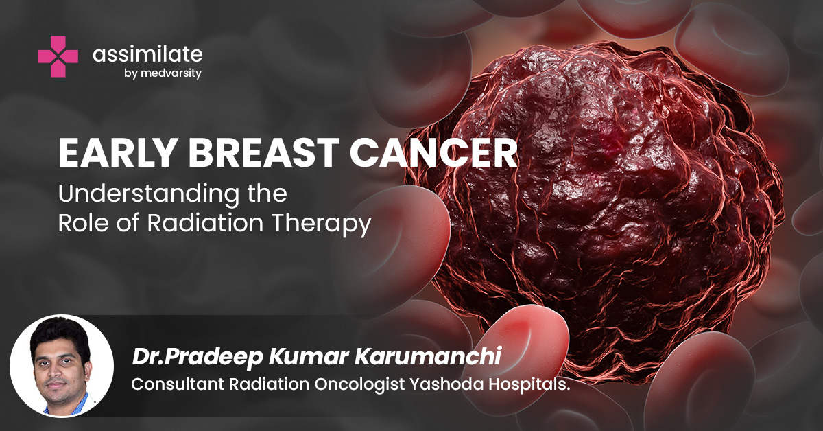 Early Breast Cancer: Understanding the Role of Radiation Therapy