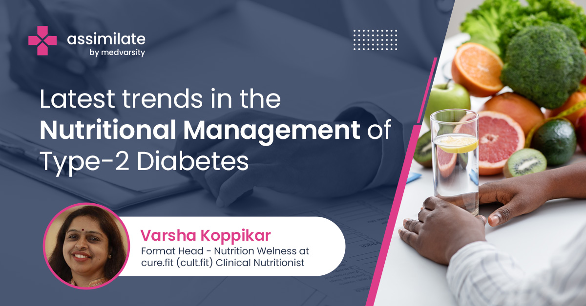 Latest trends in the Nutritional Management of Type-2 Diabetes
