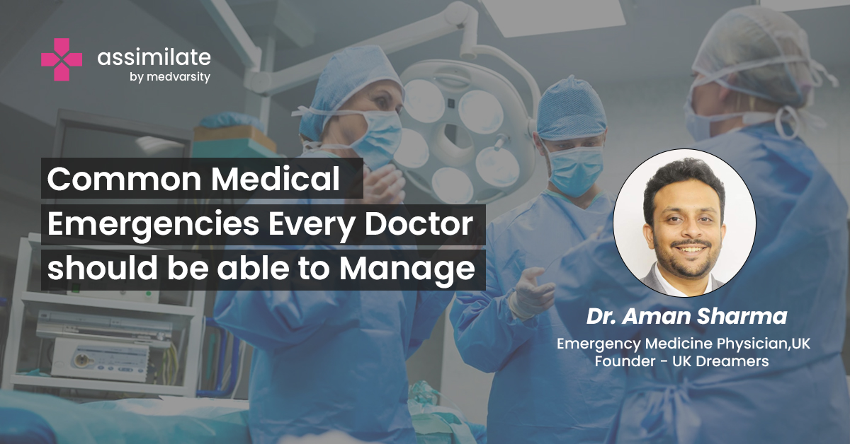 Common Medical Emergencies Every Doctor should be able to Manage