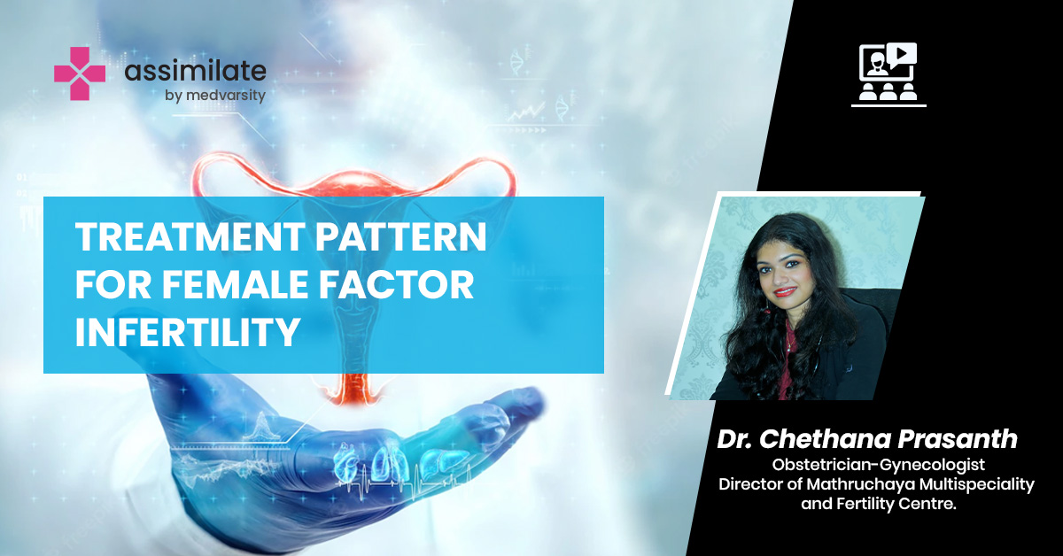 Treatment pattern for Female factor Infertility