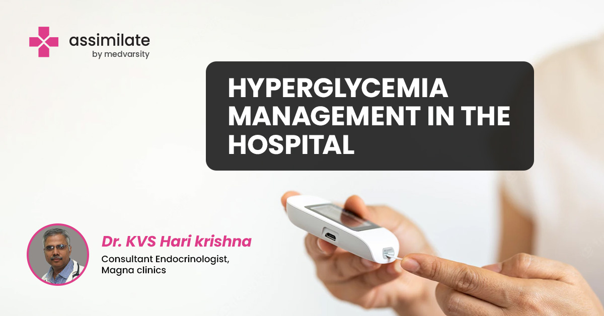 Hyperglycemia management in the Hospital