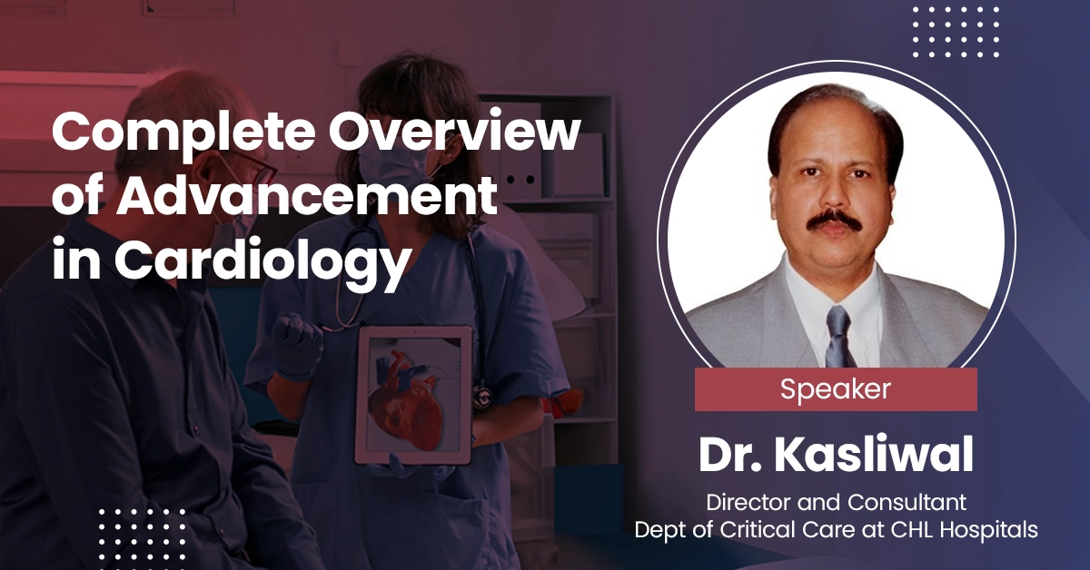 Complete Overview of Advancement in Cardiology