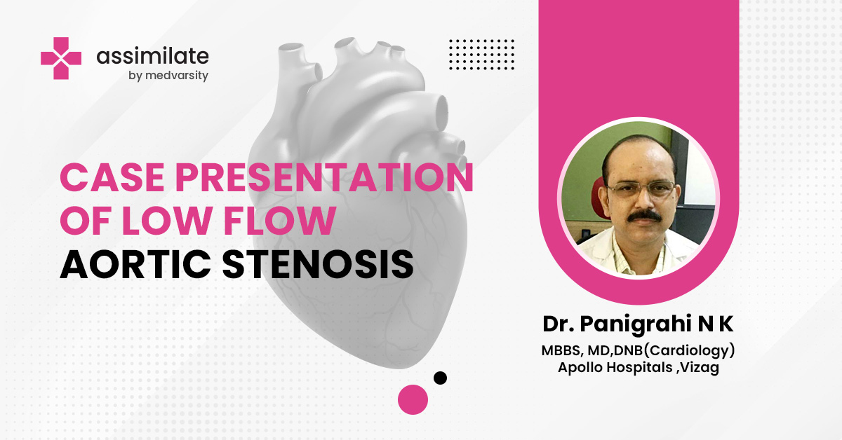 Case Presentation of Low Flow Aortic Stenosis