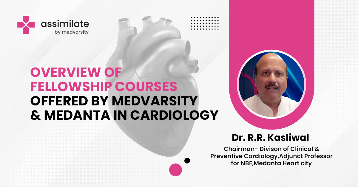 Overview of fellowship courses offered by Medvarsity and Medanta in Cardiology