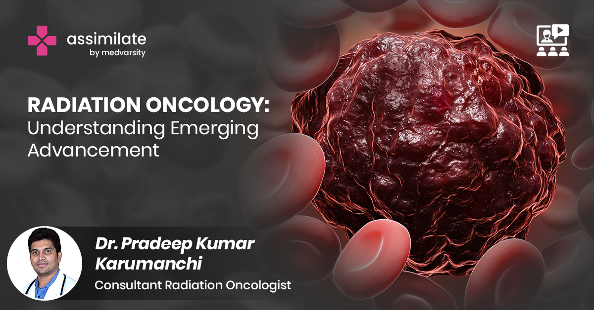 Radiation Oncology: Understanding Emerging Advancement