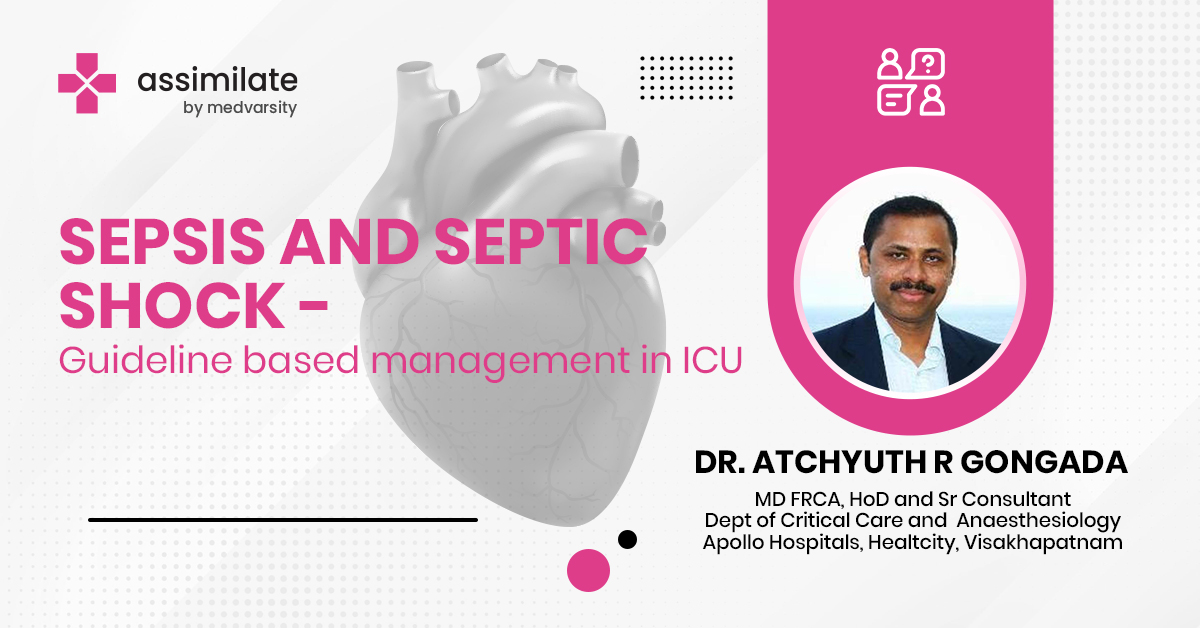 Sepsis and Septic Shock - Guideline based management in ICU​