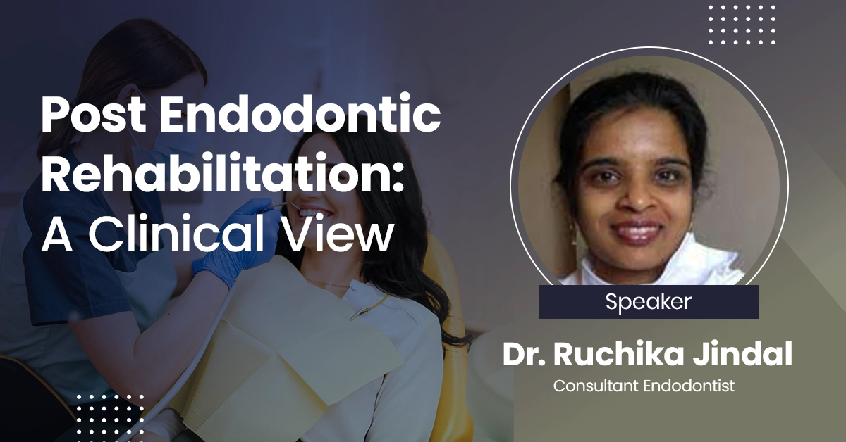 Post Endodontic Rehabilitation: A Clinical View