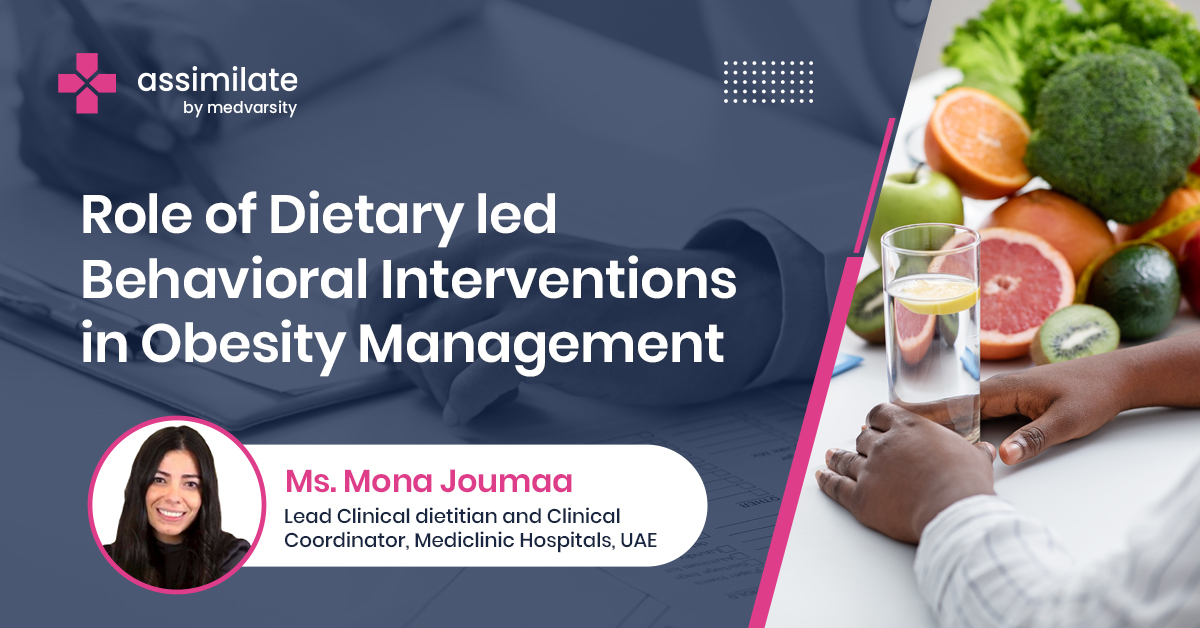 Role of dietary led behavioral interventions In obesity Management