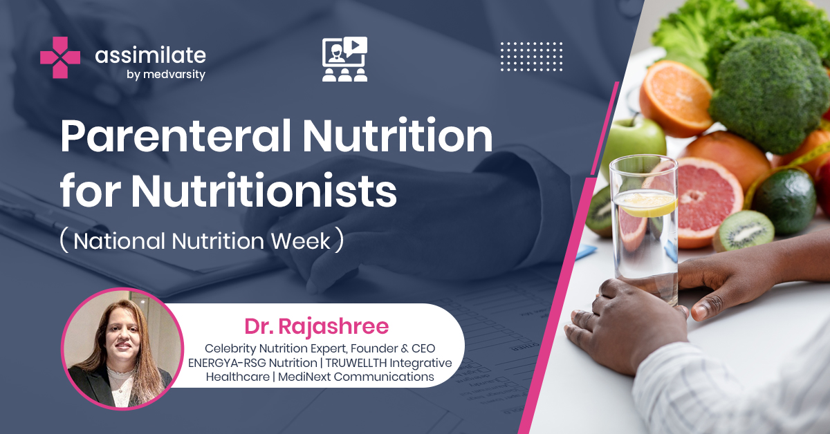 Parenteral Nutrition for Nutritionists ( National Nutrition Week )