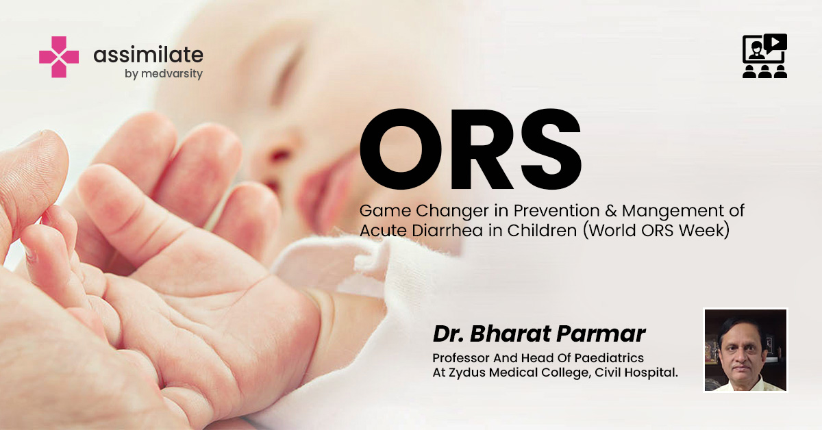 ORS Game Changer in Prevention & Mangement of Acute Diarrhea in Children