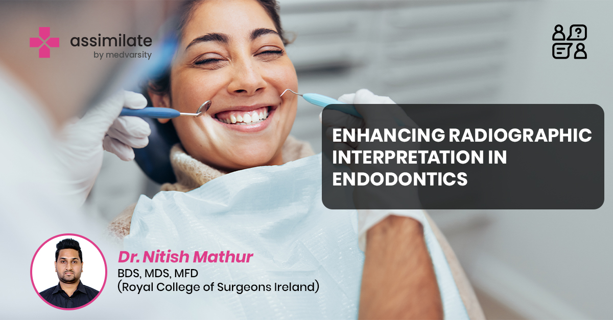 Enhancing Radiographic Interpretation in Endodontics