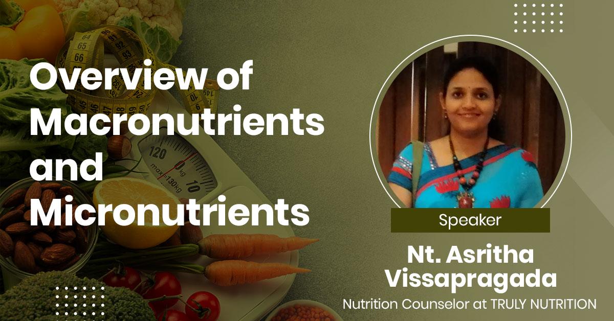 Overview of Macronutrients & Micronutrients