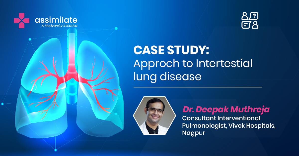 Approach to Interstitial lung disease-Case study