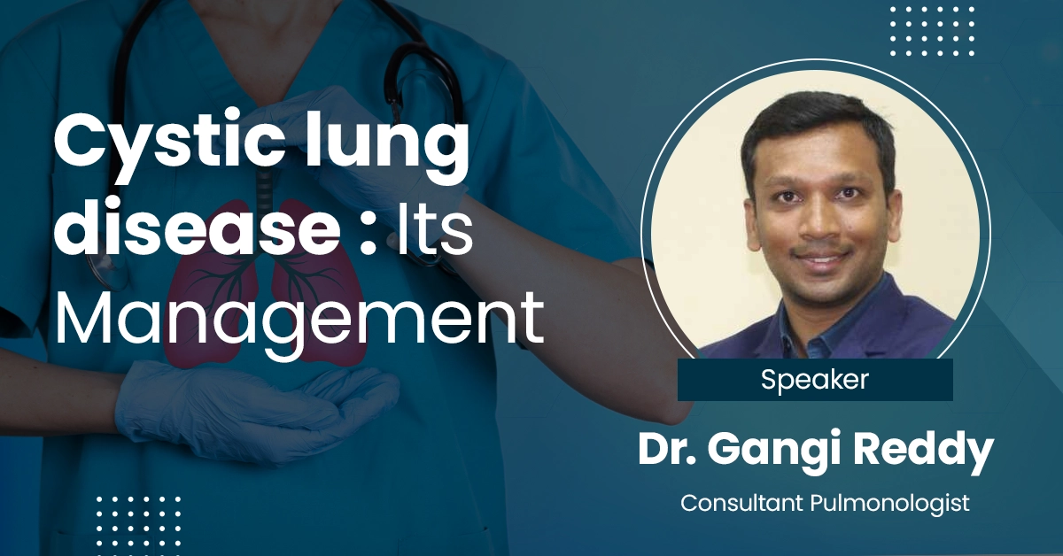 Cystic lung disease: Its Management