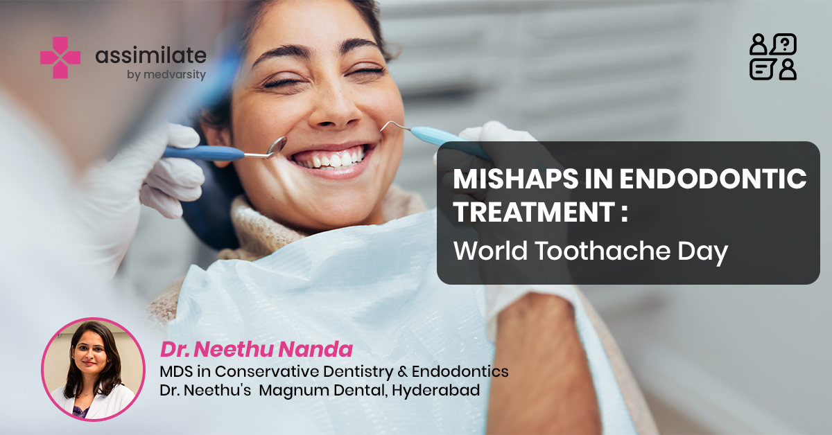 Mishaps in Endodontic treatment  World Toothache Day
