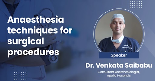 Anaesthesia techniques for surgical procedures