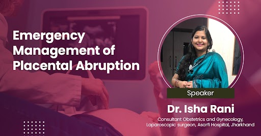 Emergency Management of Placental Abruption