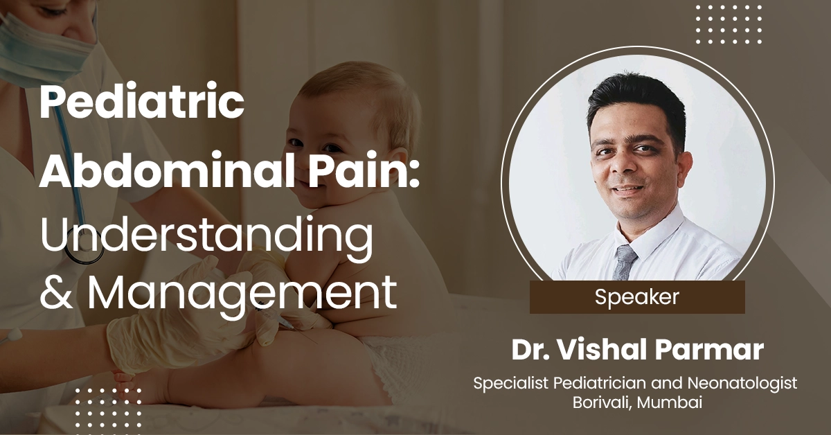 Pediatric Abdominal Pain: Understanding and Management