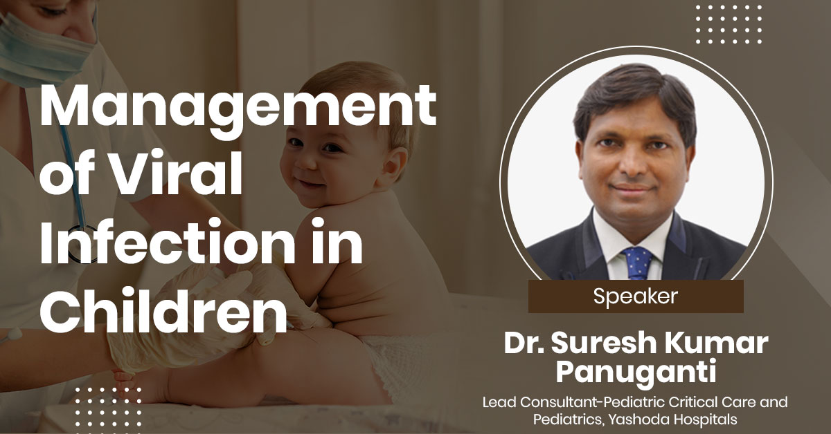Management of Viral Infection in Children