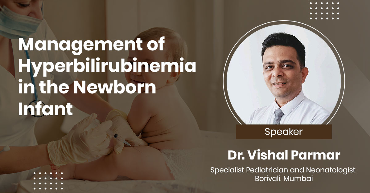 Management of Hyperbilirubinemia in the Newborn Infant