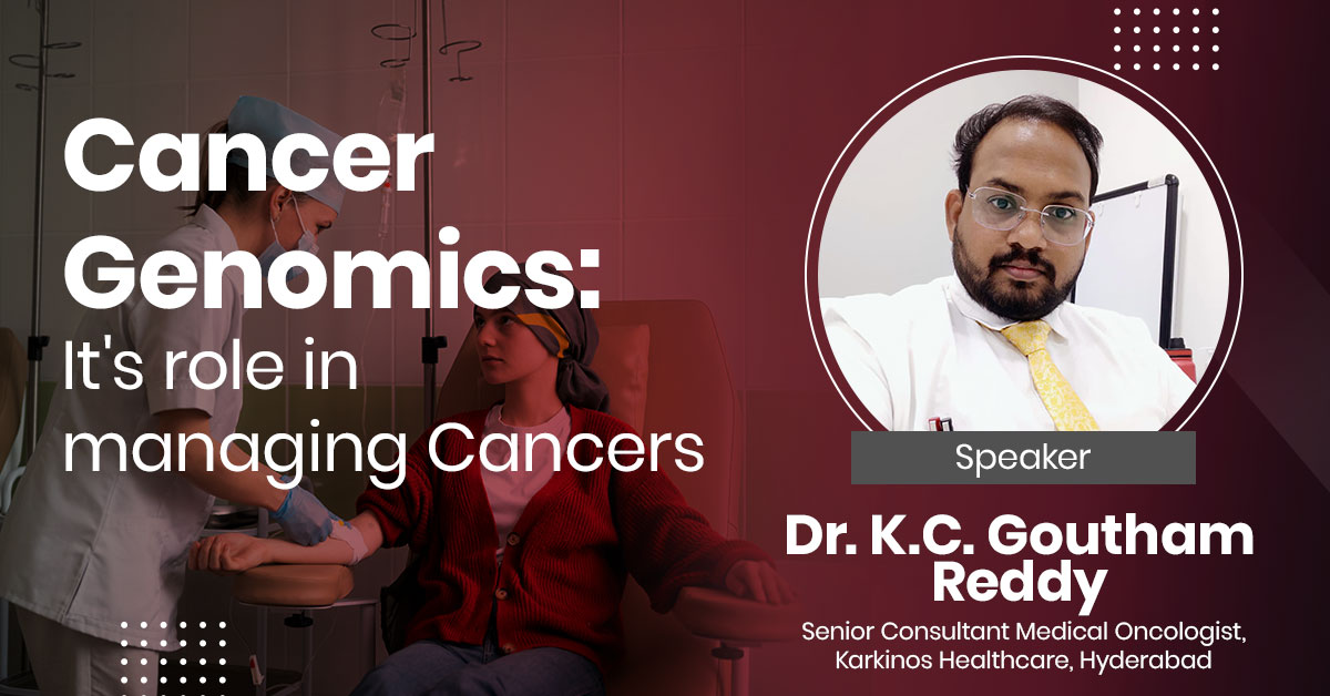 Cancer Genomics - It's role in managing Cancers