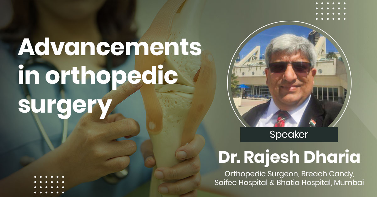 Advancements in orthopedic surgery