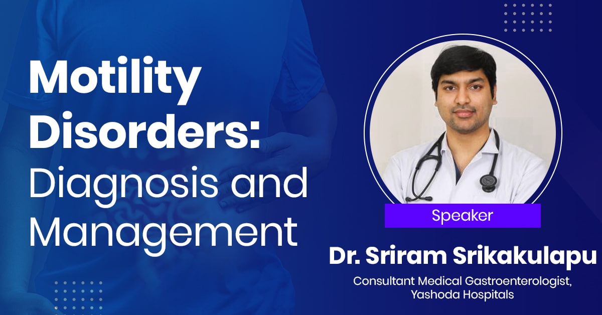 Motility Disorders: Diagnosis and Management