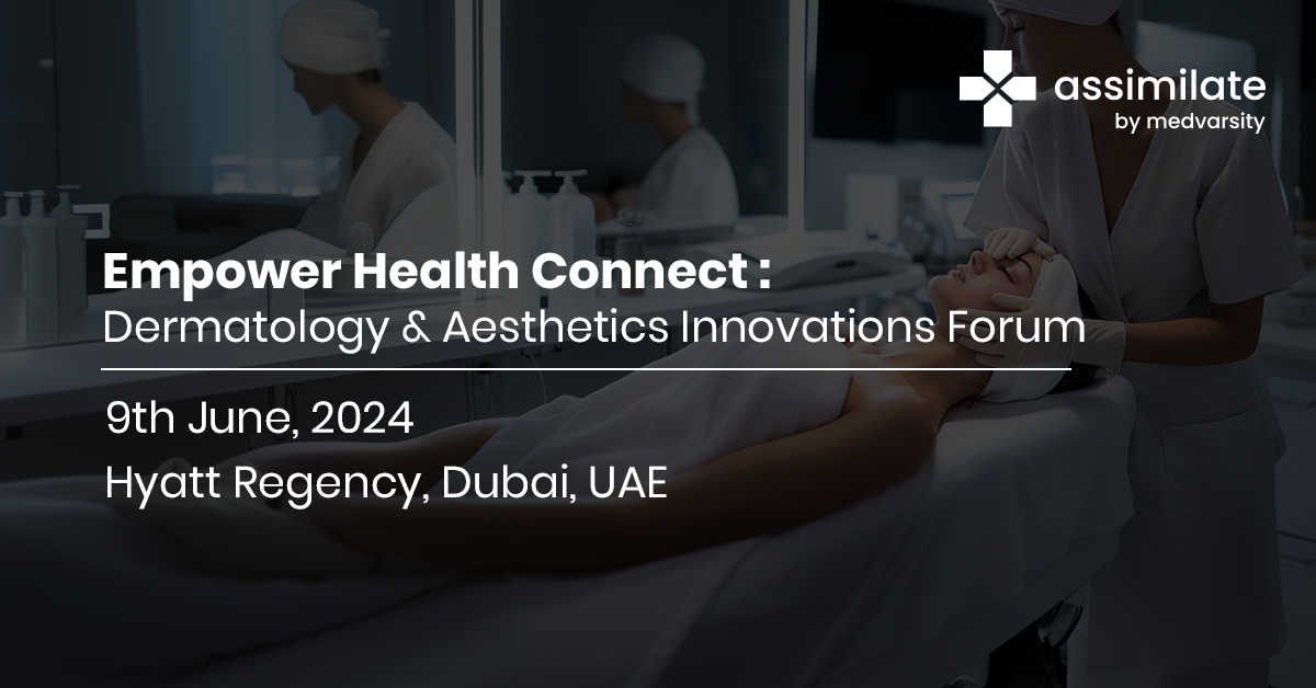Empower Health Connect: Dermatology & Aesthetics Innovations Forum