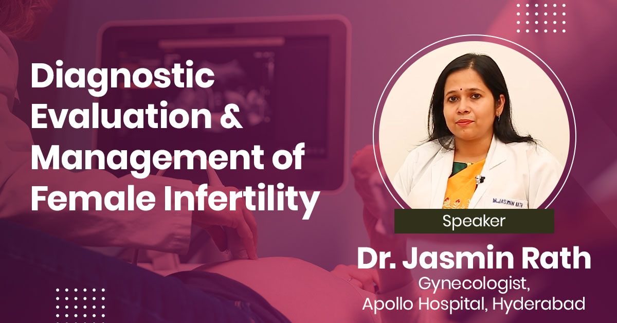 Diagnostic Evaluation & Management of Female Infertility
