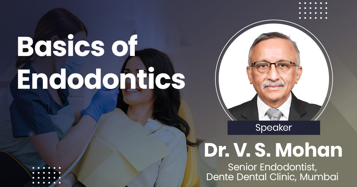 Basics of Endodontics