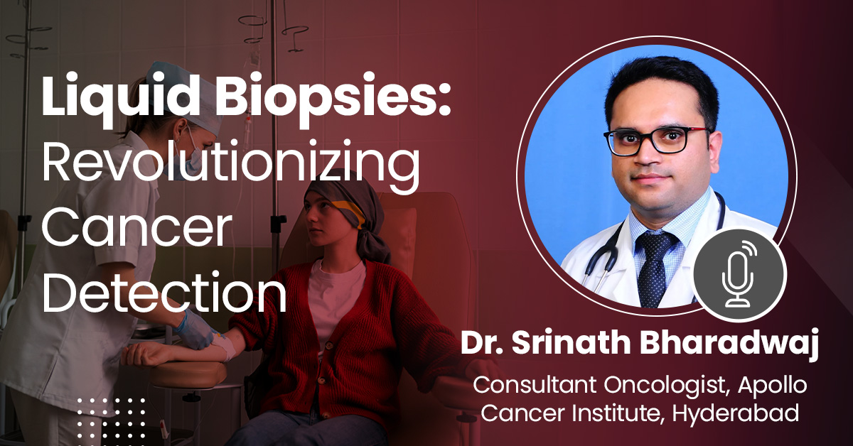 Liquid Biopsies: Revolutionizing Cancer Detection