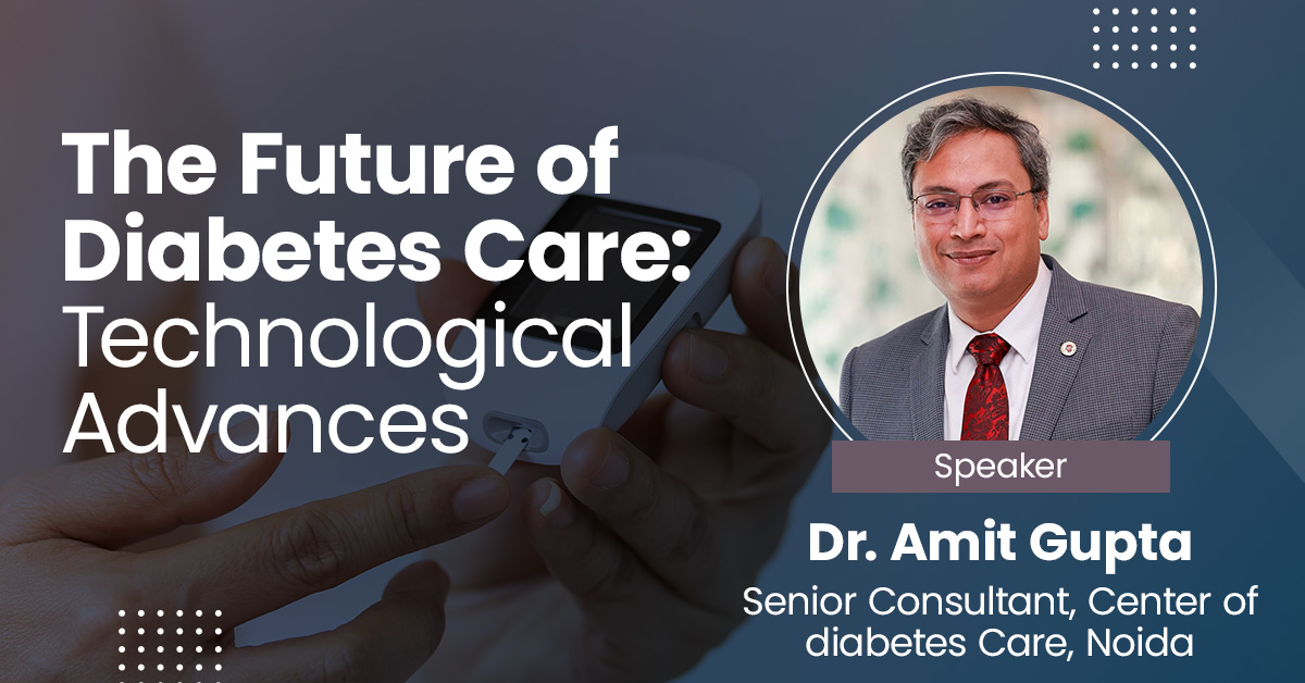 The Future of Diabetes Care: Technological Advances