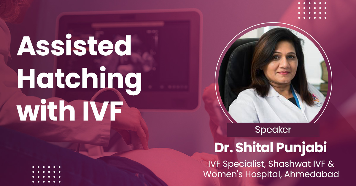 Assisted Hatching with IVF