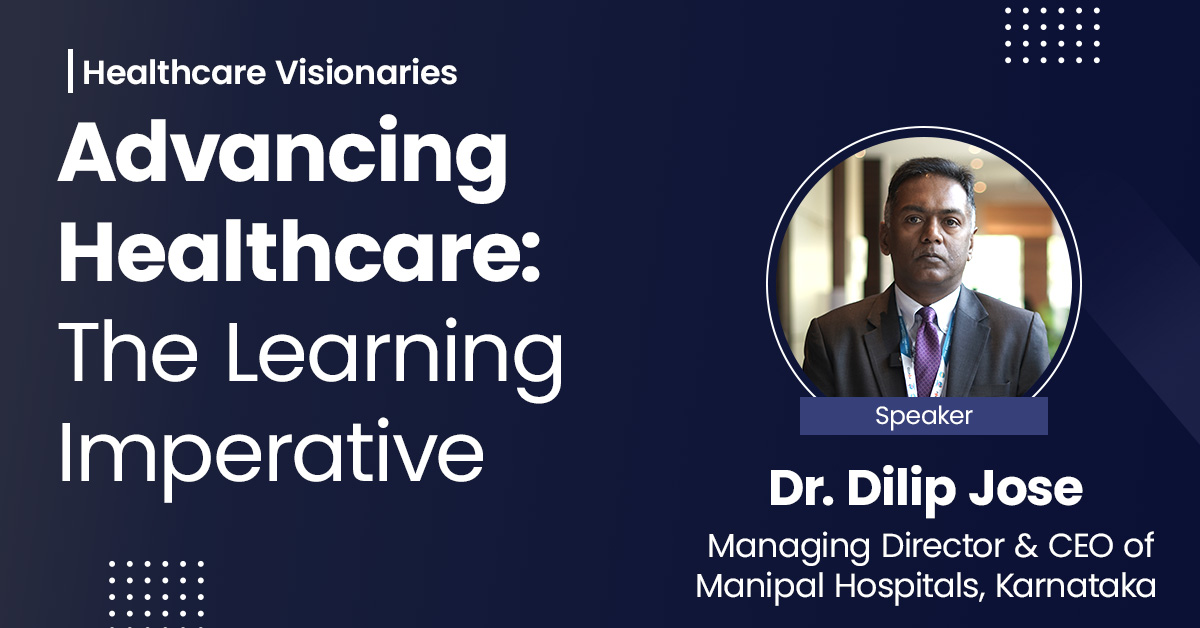 Advancing Healthcare: The Learning Imperative