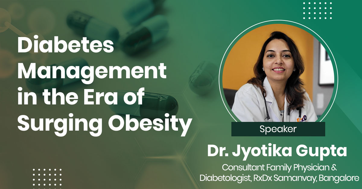 Diabetes Management in the Era of Surging Obesity
