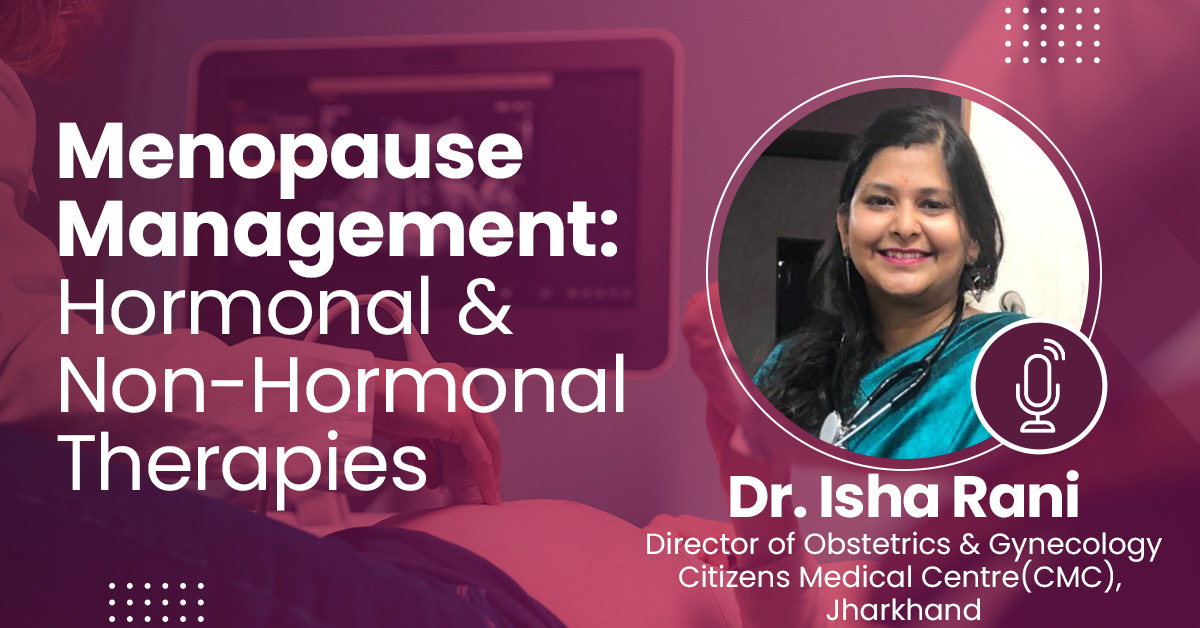 Menopause Management: Hormonal and Non-Hormonal Therapies