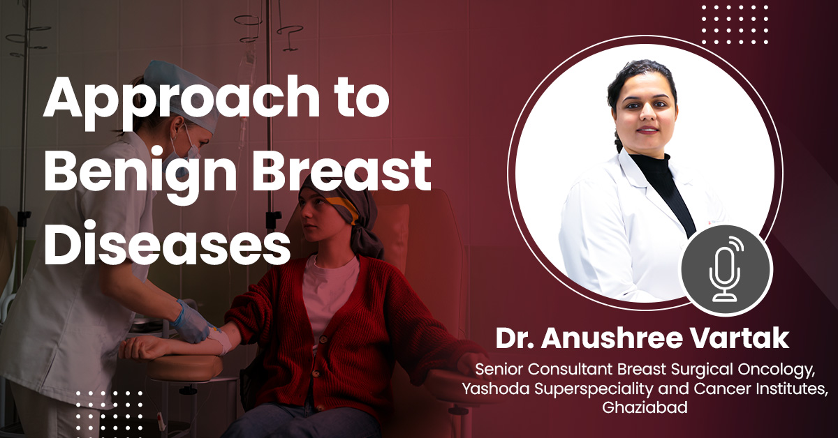 Approach to Benign Breast Diseases